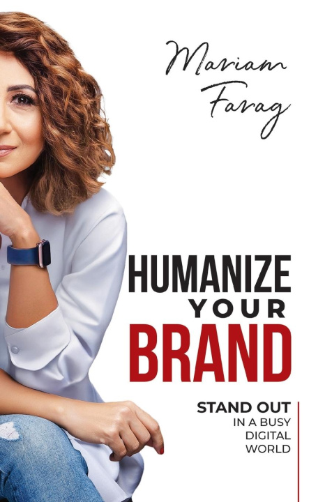 Kniha Humanize Your Brand Mariam Farag