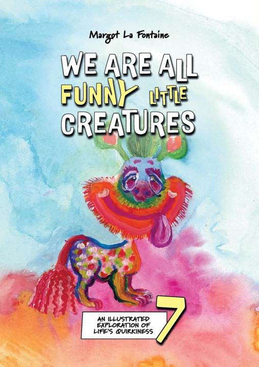 Kniha We Are All Funny Little Creatures 7 