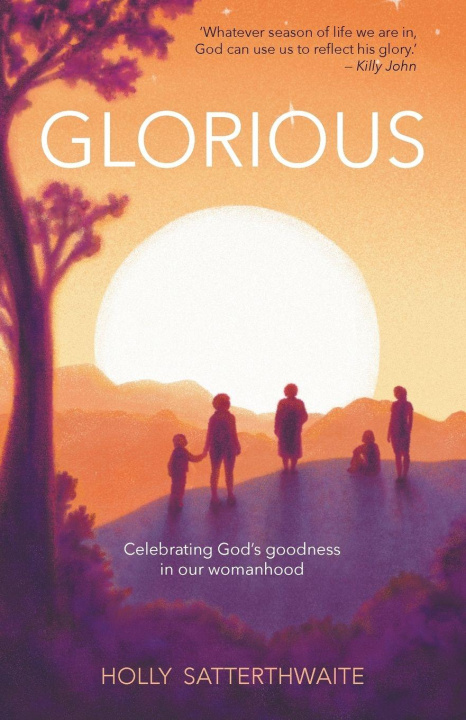 Kniha Glorious Holly Satterthwaite