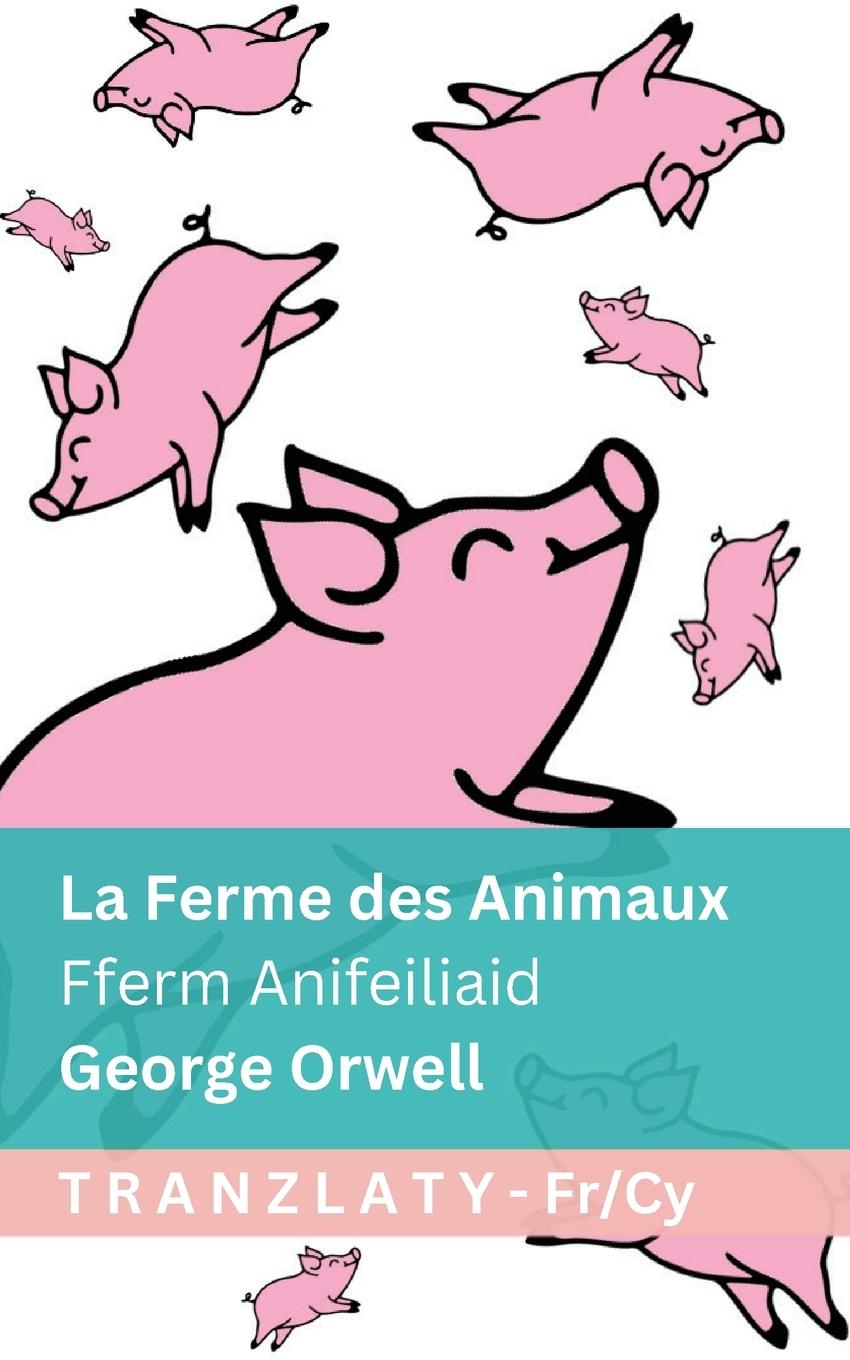 Kniha La Ferme des Animaux / Fferm Anifeiliaid Tranzlaty
