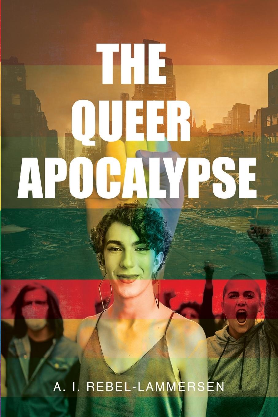 Buch The Queer Apocalypse A. I. Rebel-Lammersen