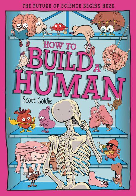 Knjiga How to Build a Human Scott Goldie