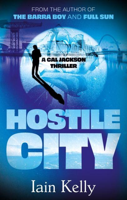 Knjiga Hostile City Iain Kelly