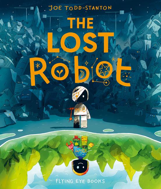Kniha The Lost Robot TODD STANTON JOE