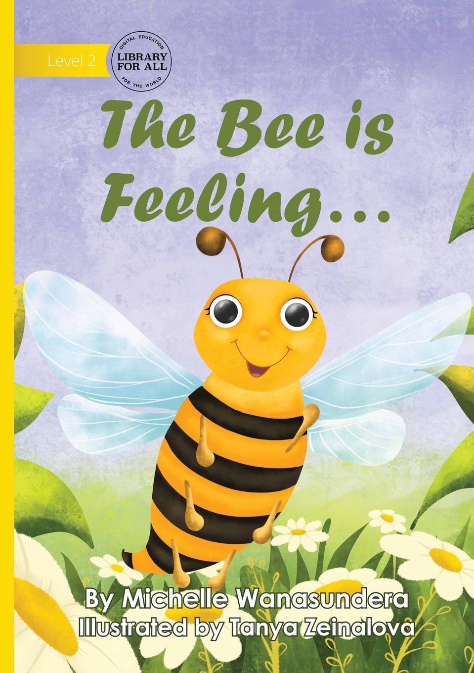 Kniha The Bee is Feeling... Tanya Zeinalova