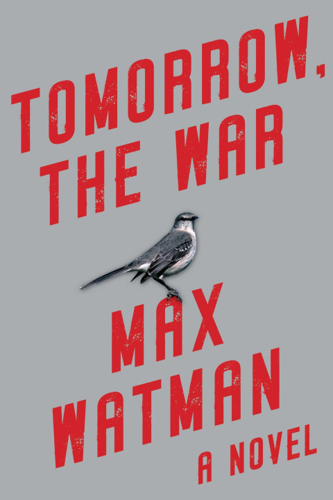 Kniha Tomorrow, the War Max Watman