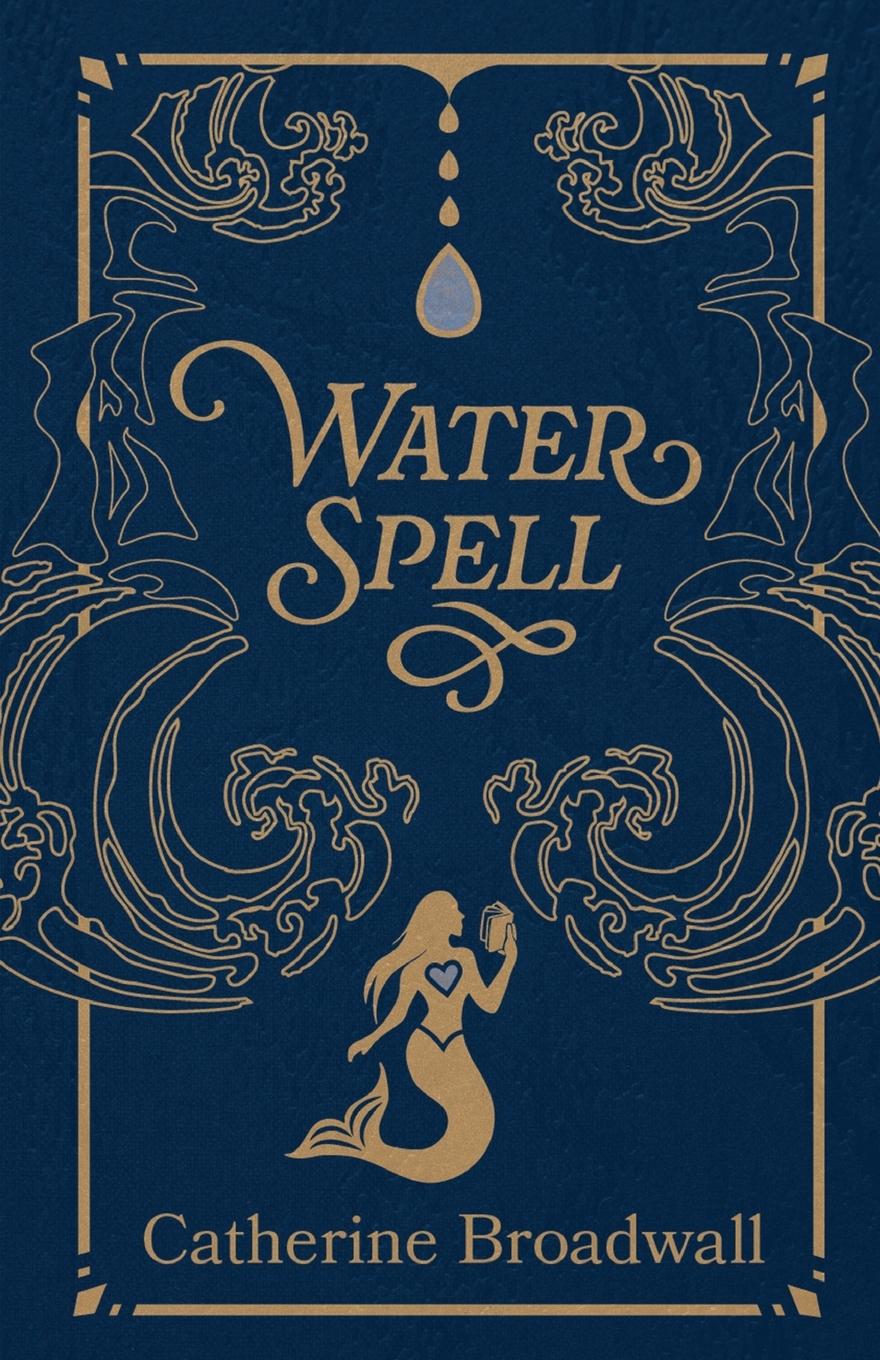 Knjiga Water Spell Catherine Broadwall