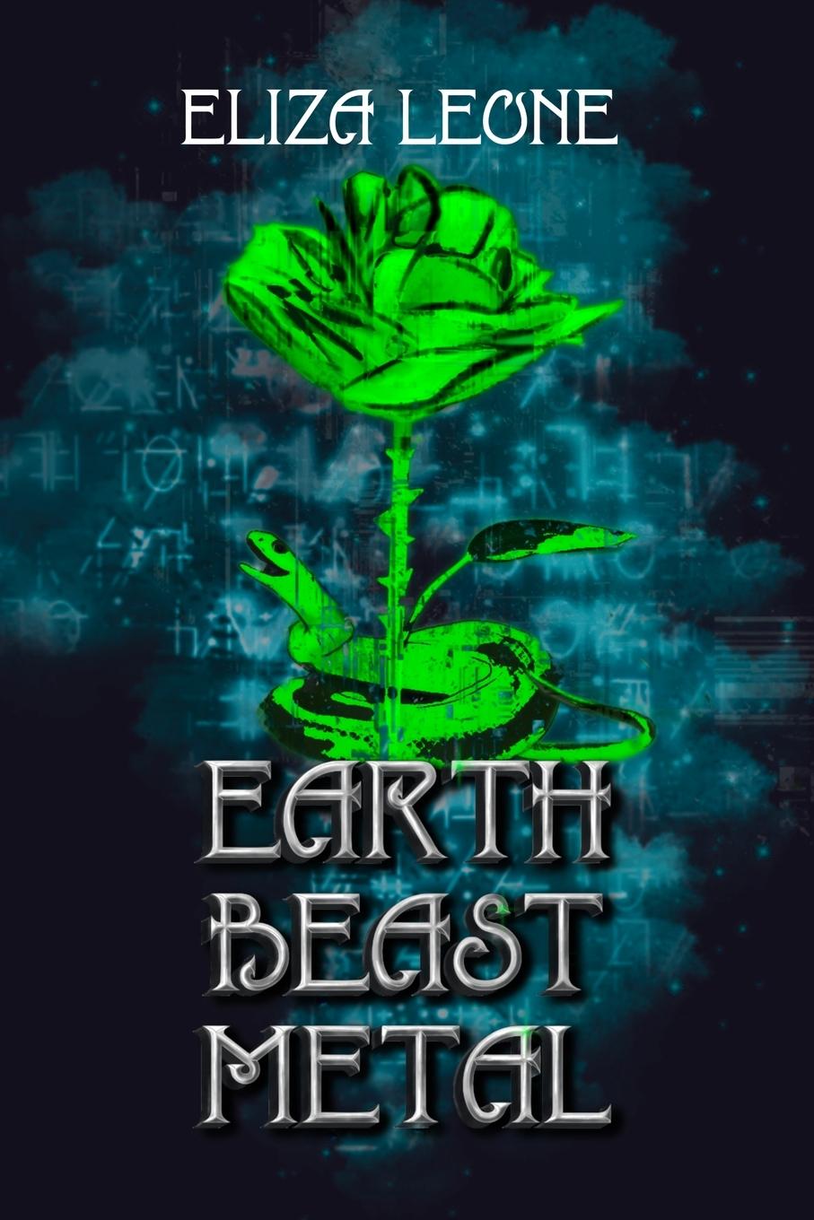 Kniha Earth, Beast, Metal Eliza Leone