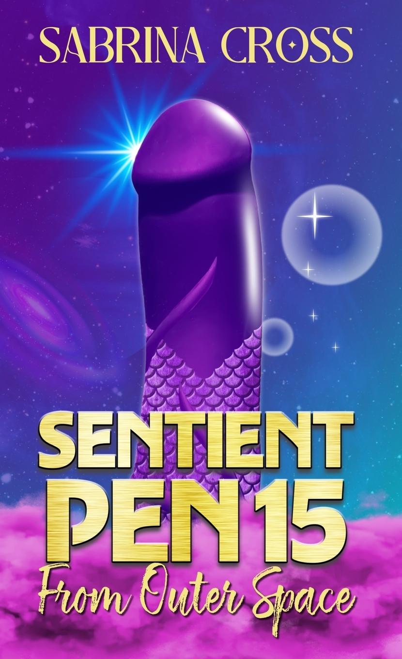 Knjiga Sentient Pen15 from Outer Space Sabrina Cross