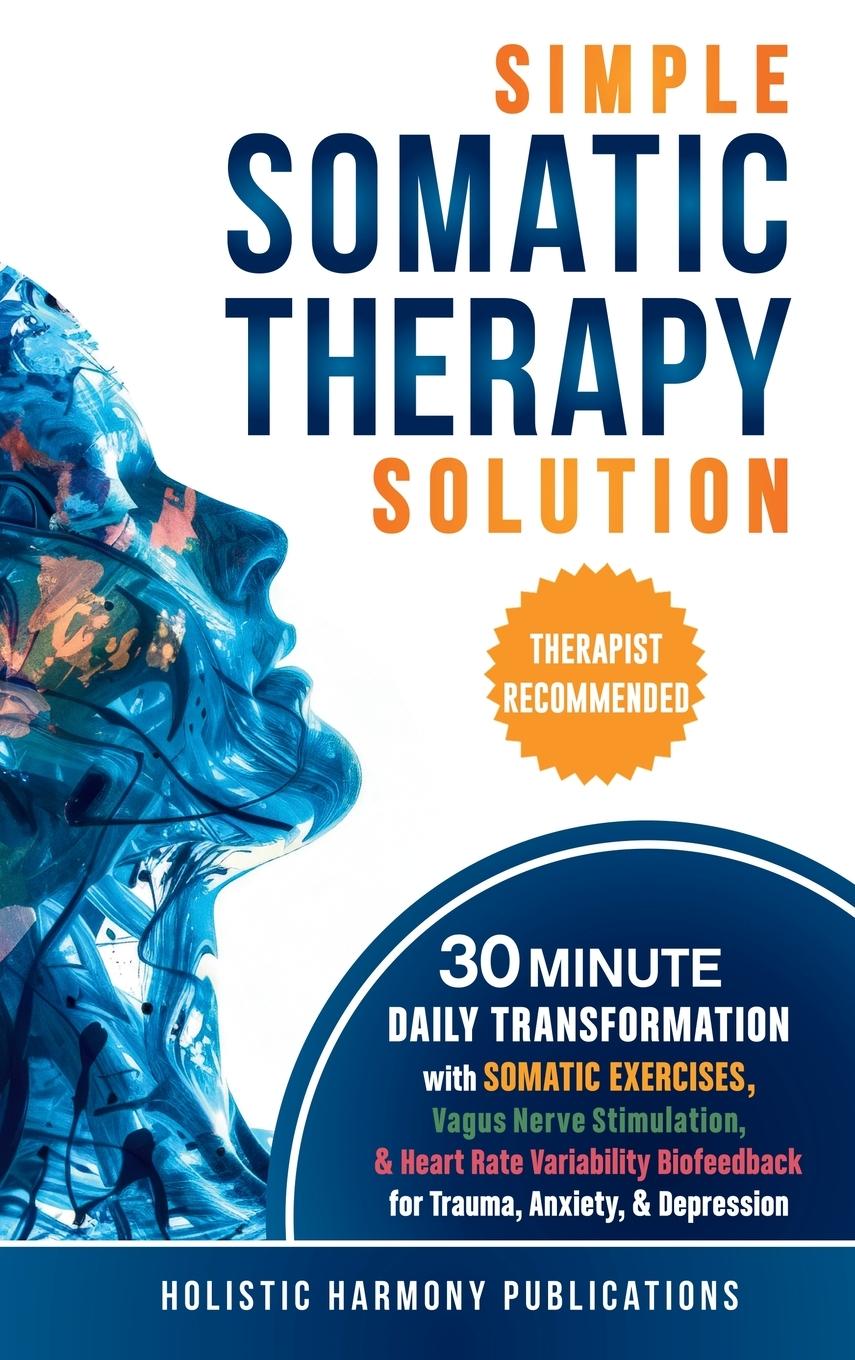 Kniha Simple Somatic Therapy Solution Holistic Harmony Publications