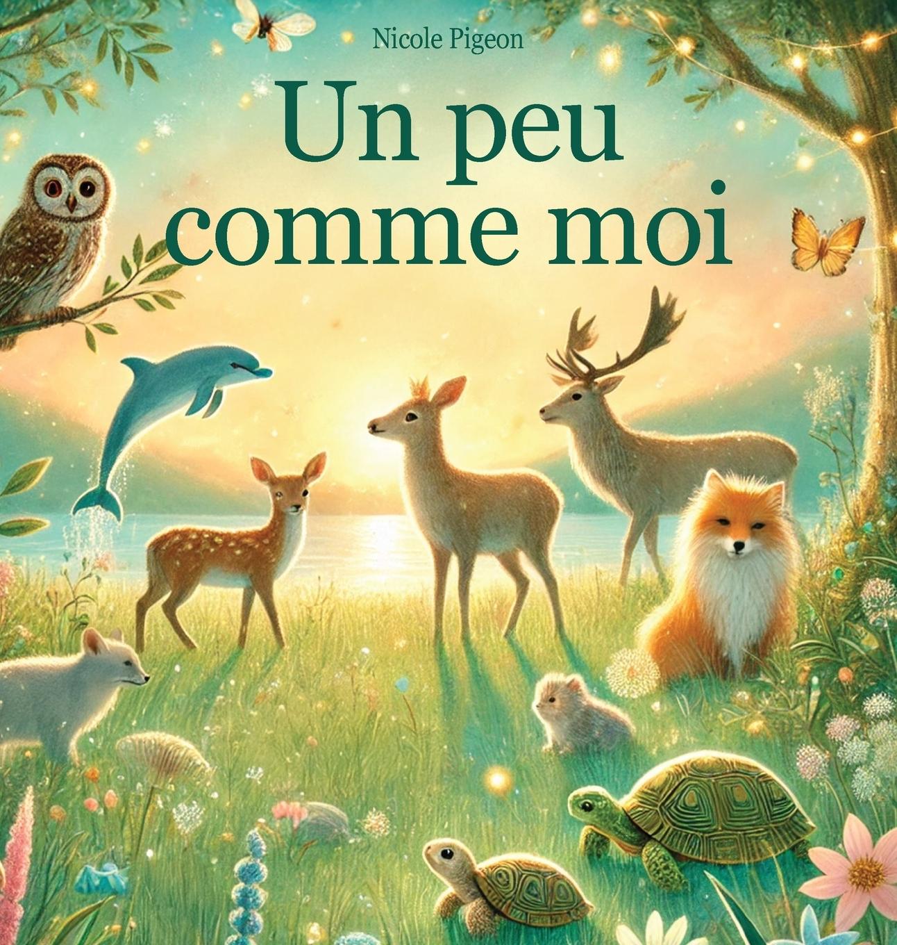 Книга Un peu comme moi Nicole A Pigeon
