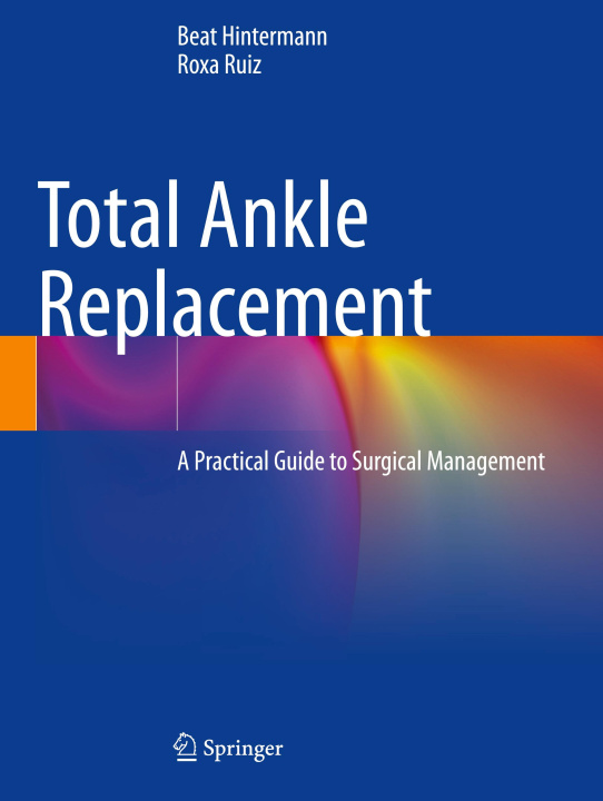 Kniha Total Ankle Replacement Beat Hintermann