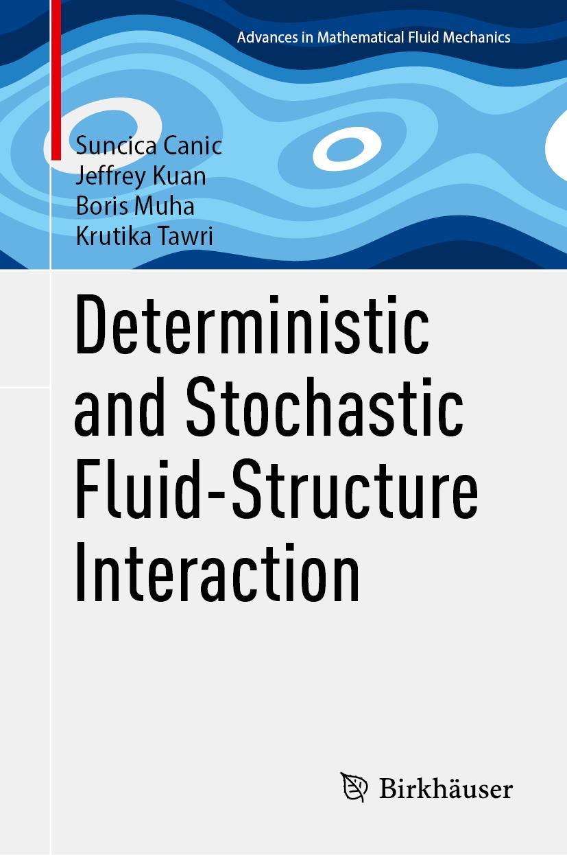 Kniha Deterministic and Stochastic Fluid-Structure Interaction Jeffrey Kuan
