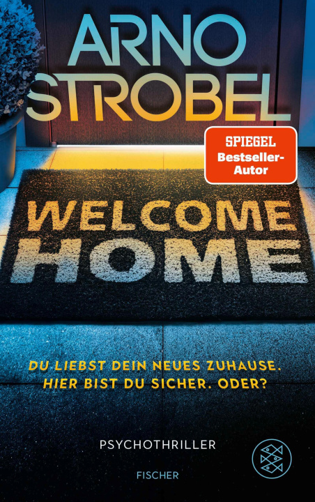 E-kniha Welcome Home - Du liebst dein neues Zuhause. Hier bist du sicher. Oder? Arno Strobel