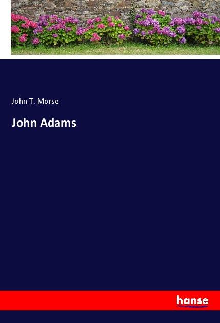 Kniha John Adams John T. Morse