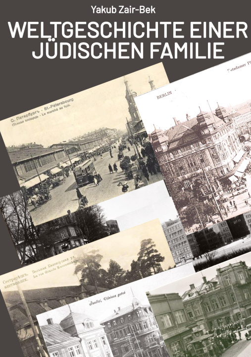 Kniha Weltgeschichte einer jüdischen Familie Liberale Jüdische Gemeinde Oldenburg e. V.