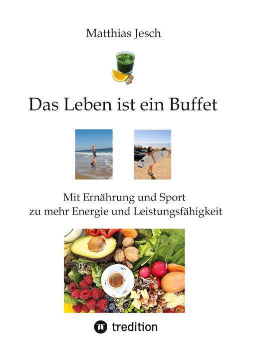 Книга Das Leben ist ein Buffet Matthias Jesch