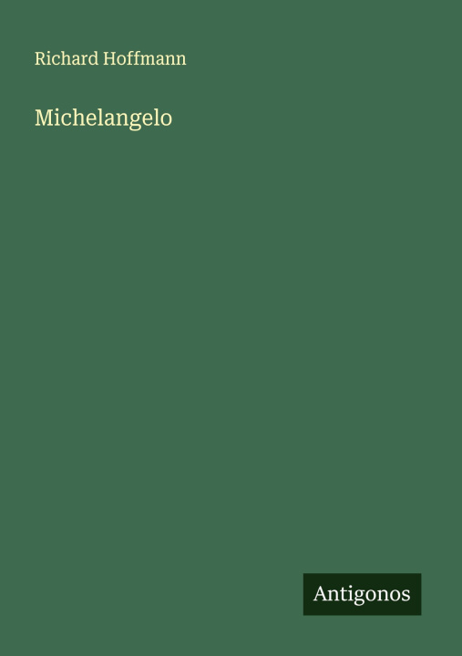 Kniha Michelangelo Richard Hoffmann