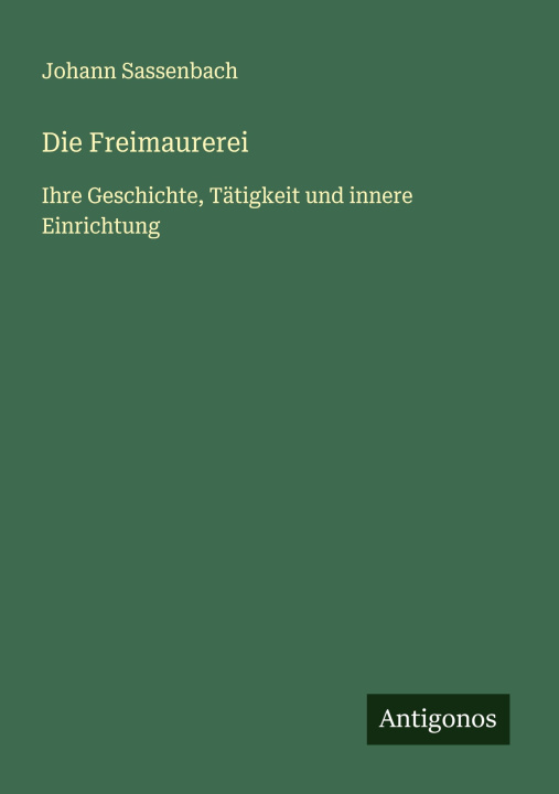 Knjiga Die Freimaurerei Johann Sassenbach