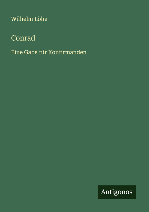 Kniha Conrad Wilhelm Löhe