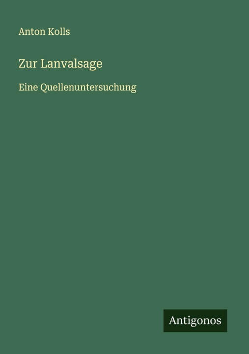 Knjiga Zur Lanvalsage Anton Kolls