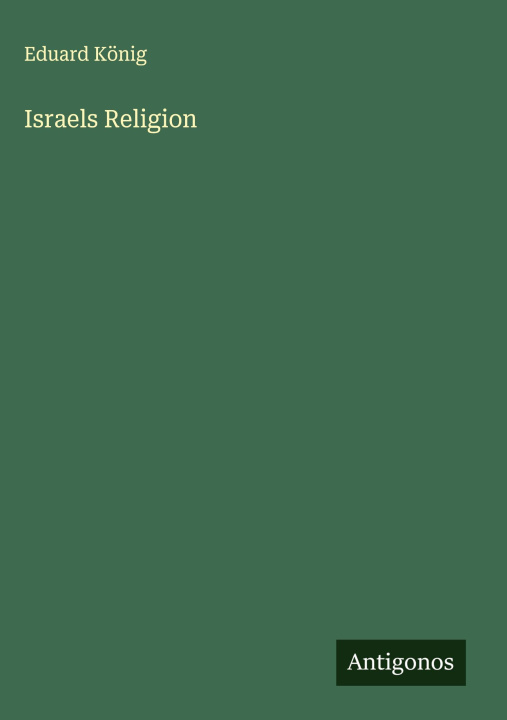 Knjiga Israels Religion Eduard König