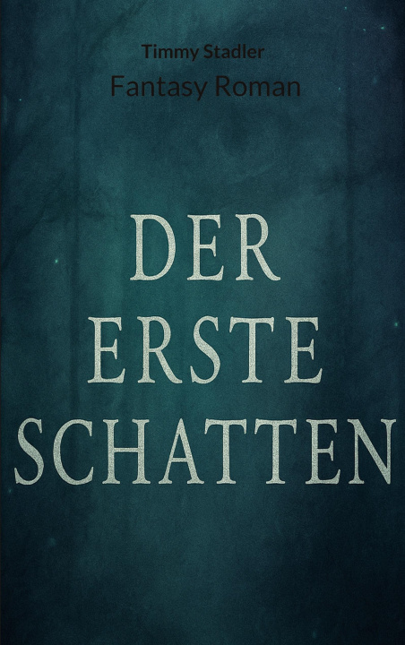 Kniha Der erste Schatten Timmy Stadler