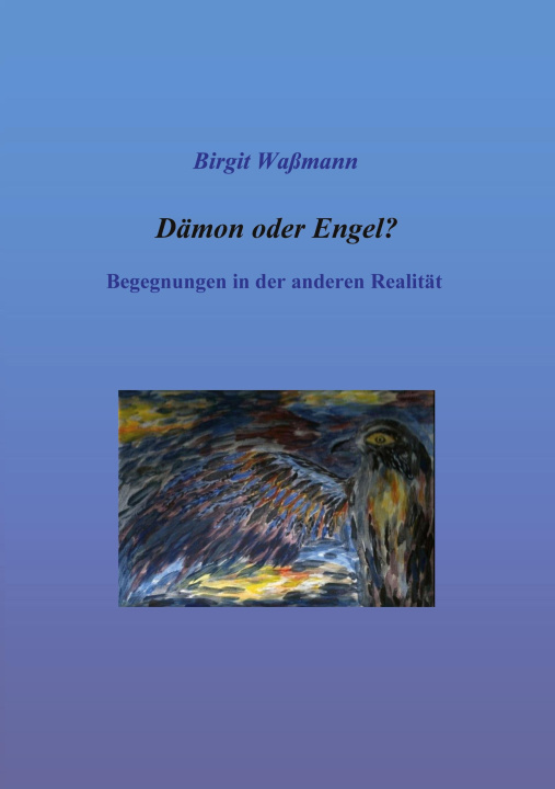 Kniha Dämon oder Engel? Birgit Waßmann