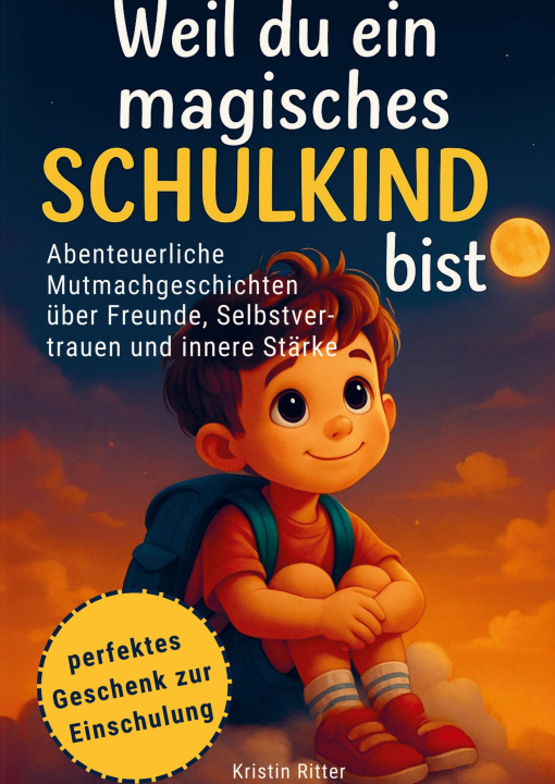 Kniha Weil du ein magisches Schulkind bist Kristin Ritter