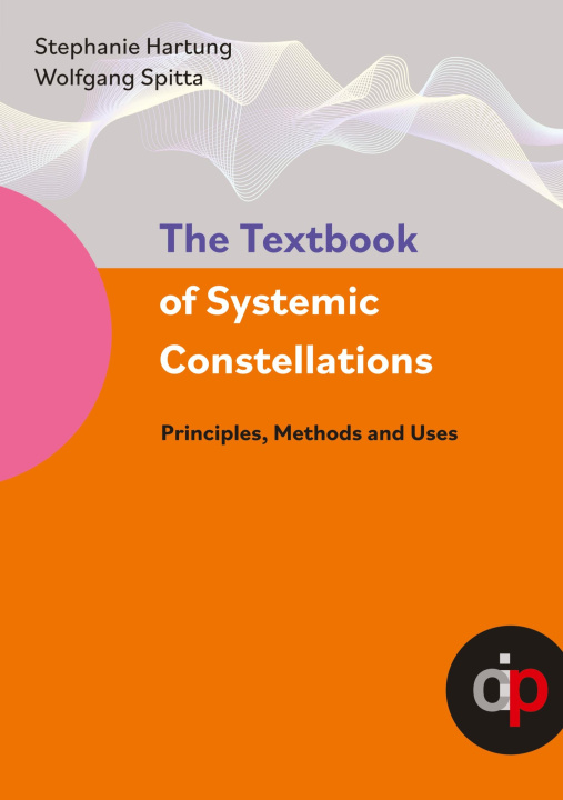 Książka The Textbook of Systemic Constellations Wolfgang Spitta