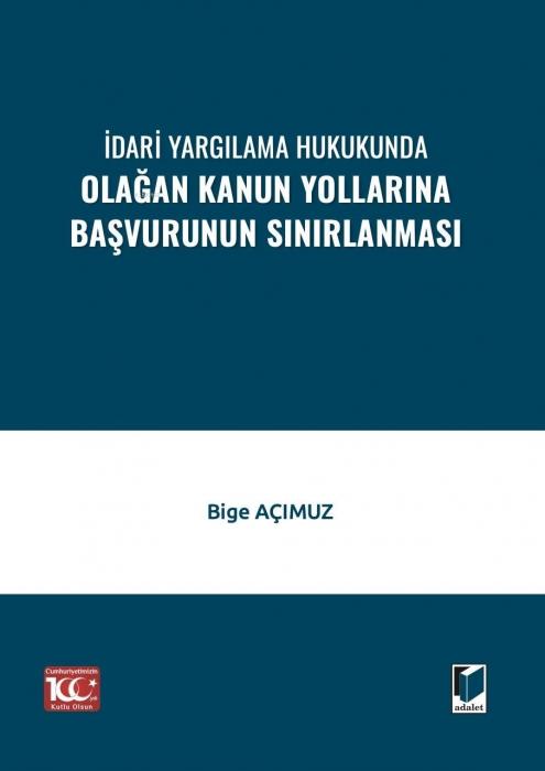 Kniha Idari Yargilama Hukukunda Olagan Kanun Yollarina Basvurunun Sinirlanmasi 