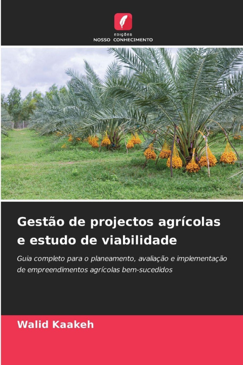 Boek Gestão de projectos agrícolas e estudo de viabilidade Walid Kaakeh