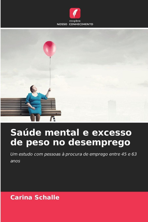 Kniha Saúde mental e excesso de peso no desemprego Carina Schalle