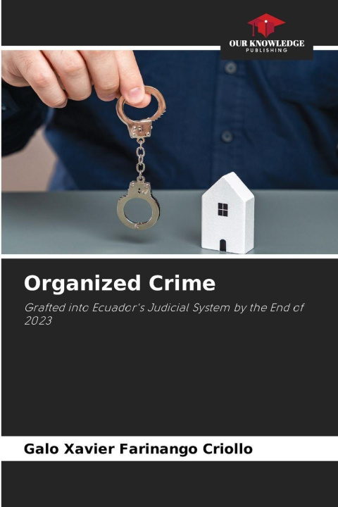 Knjiga Organized Crime Galo Xavier Farinango Criollo