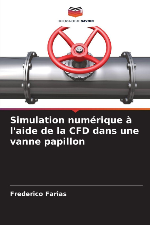 Book Simulation numérique à l'aide de la CFD dans une vanne papillon Frederico Farias