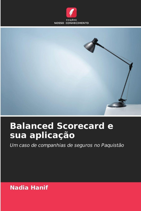 Kniha Balanced Scorecard e sua aplicação Nadia Hanif