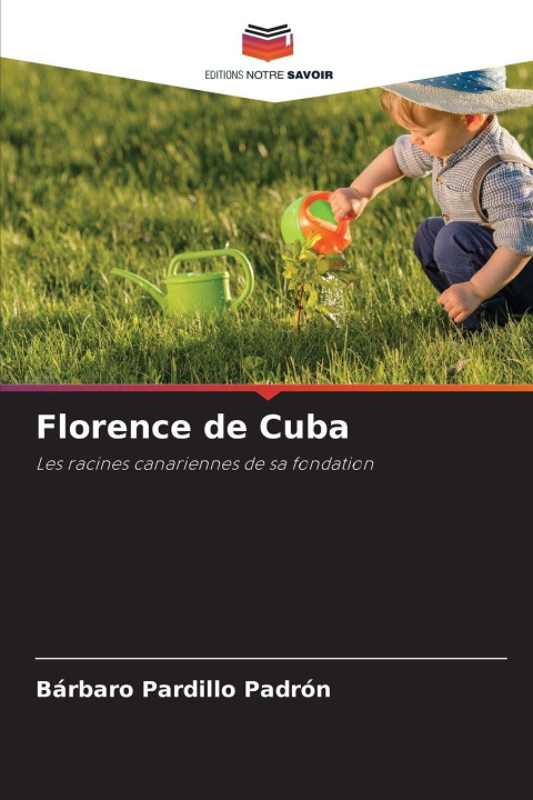Kniha Florence de Cuba Bárbaro Pardillo Padrón