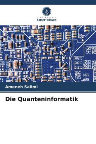 Kniha Die Quanteninformatik Ameneh Salimi