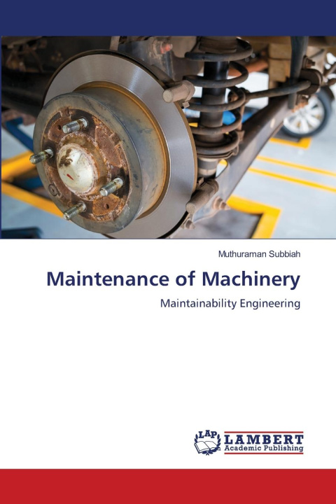 Knjiga Maintenance of Machinery Muthuraman Subbiah