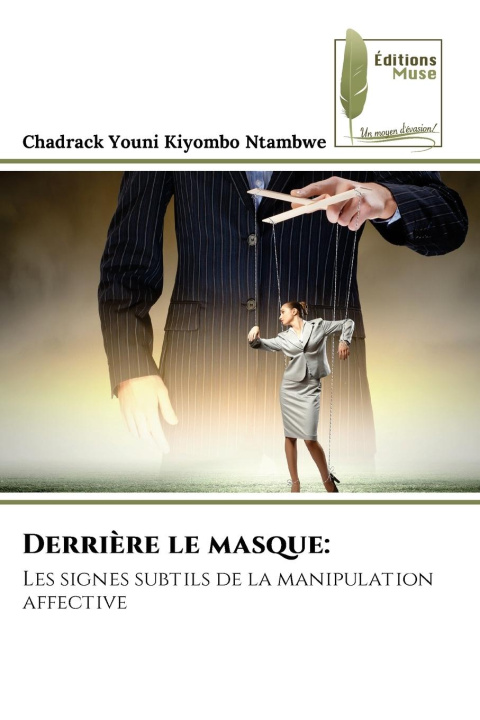 Knjiga Derrière le masque: Chadrack Youni KIYOMBO NTAMBWE