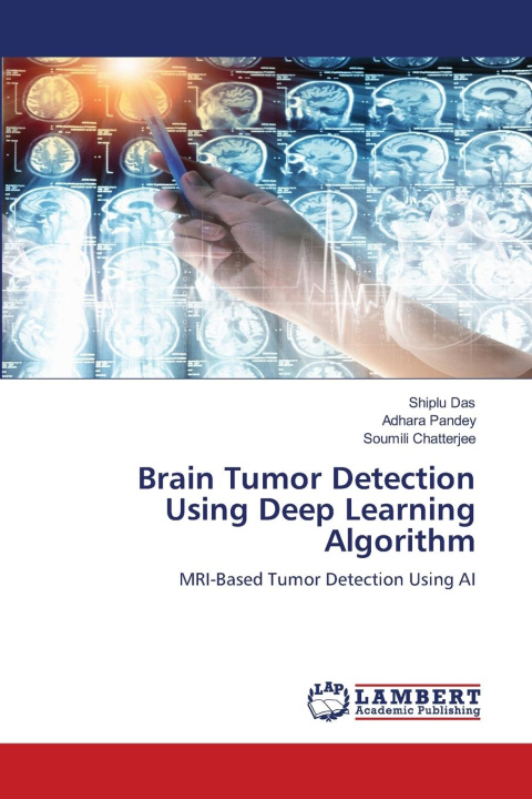 Kniha Brain Tumor Detection Using Deep Learning Algorithm Adhara Pandey