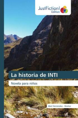 Knjiga La historia de INTI Abel Hernandez - Muñoz