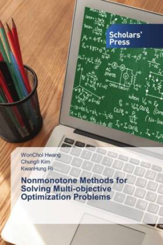 Kniha Nonmonotone Methods for Solving Multi-objective Optimization Problems ChungIl Kim