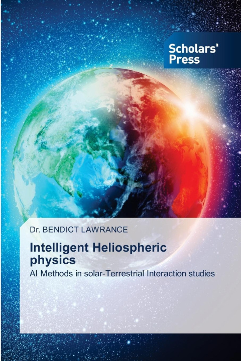 Kniha Intelligent Heliospheric physics Dr. BENDICT LAWRANCE