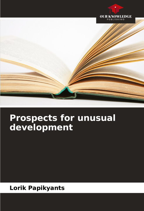 Knjiga Prospects for unusual development Lorik Papikyants