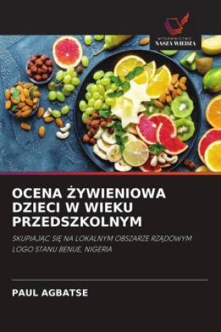 Kniha OCENA ¿YWIENIOWA DZIECI W WIEKU PRZEDSZKOLNYM Paul Agbatse