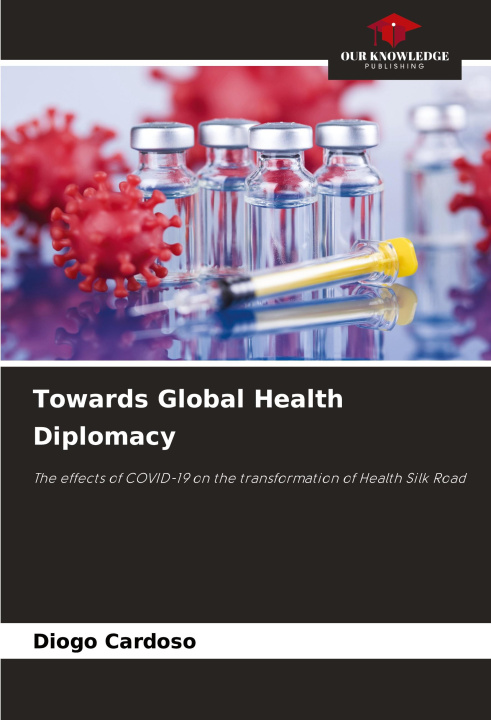 Kniha Towards Global Health Diplomacy Diogo Cardoso