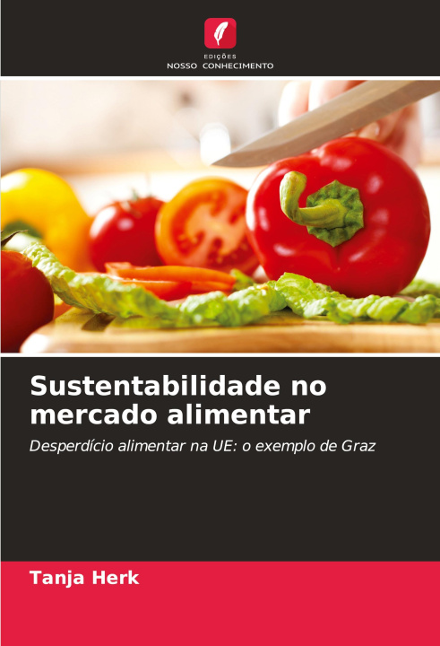 Knjiga Sustentabilidade no mercado alimentar Tanja Herk
