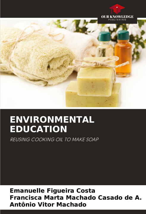 Kniha ENVIRONMENTAL EDUCATION Francisca Marta Machado Casado de A.