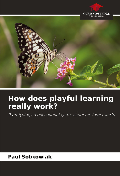 Kniha How does playful learning really work? Paul Sobkowiak